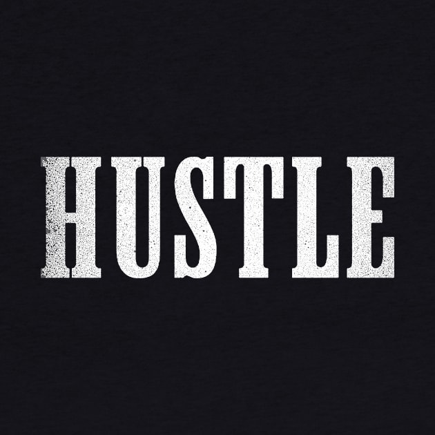 Respect the Hustle | White by Tylwyth